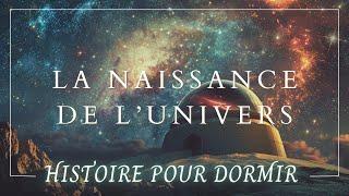 Une Histoire Hypnotique pour Dormir : La Naissance de l'Univers | Science & Cosmologie pour Dormir