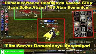 DomenicoWacco - Deathko'da Savaşa Girip Uçan Spike Atıyor! 1v8 Atan Domenico! | Knight Online