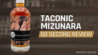 Taconic Mizunara Cask Bourbon Review in 60 Seconds | Whiskey Quickie