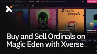 Buy and Sell Ordinals on Magic Eden with Xverse