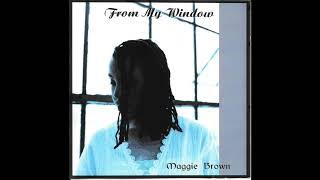 Maggie Brown - From My Window (1995) (Daughter Of Oscar Brown, Jr.)