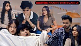 Cheating Prank On Shivani Ji  ||  Shivani Ji Ke Upar Prank  @cute.shivani.05