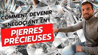  Devenir Négociant en Pierres Précieuses : Un Guide Complet 