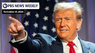 PBS News Weekly: What to know about Trump's Cabinet picks  | Nov. 15, 2024