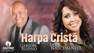 Harpa Cristã - Gerson Rufino e Rose Nascimento