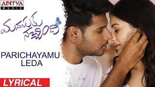 Parichayamu Leda Lyrical || Manasuku Nachindi Songs || Sundeep Kishan, Amyra Dastur || Radhan