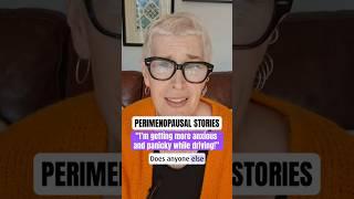 “I’m getting more anxious & panicky while driving” | Perimenopause Stories #perimenopause