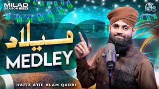 Rabi Ul Awal Special Super Hit Milad Naat 2024 | Milad Medley | Hafiz Atif Alam Qadri