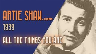 Artie Shaw - All The Things You Are