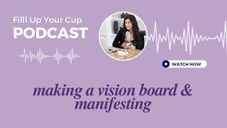 Create Your Dream Life: Making a Vision Board & Manifesting for 2025 - Esp. 1