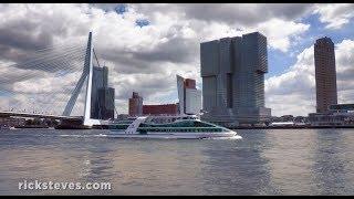 Rotterdam, Netherlands: Europe's Largest Port - Rick Steves’ Europe Travel Guide - Travel Bite