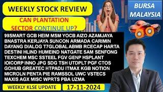 Weekly KLSE BURSA Review - 17-11-2024 CAN PLANTATION SECTOR CONTINUE UP? 99SMART MSM ARMADA GENP