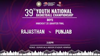 KO 20 | RAJASTHAN vs PUNJAB | BOYS | QF | 39TH YOUTH NATIONAL BASKETBALL CHAMPIONSHIP