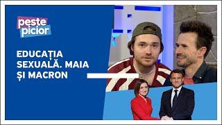 Peste Picior - Educația sexuală | Maia și Macron