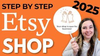 How To Start An Etsy Shop In 2025 (For Beginners)