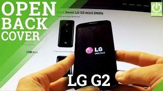 How to Remove the Battery in LG G2 mini D620r - How to Open the Back Cover