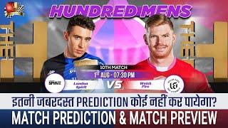 London Spirit vs Welsh Fire The Hundred 2024 10th Match Prediction 1st Aug| LDN vs WEF Preview Recor