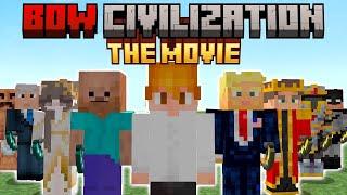 Minecraft BOW CIVILIZATION: THE MOVIE