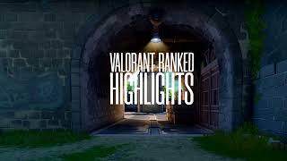 VALORANT - RANKED HIGHLIGHTS