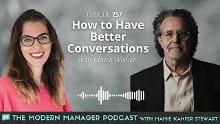 How to Have Better Conversations with Chuck Wisner | The Modern Manager Podcast (episode 257)