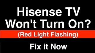 Hisense TV won't turn on Red Light Flashes  -  Fix it Now