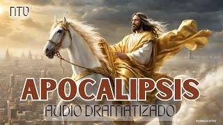 APOCALIPSIS - Biblia HABLADA Y DRAMATIZADA (NTV)