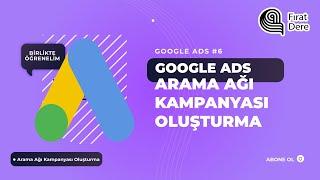 Google Ads Arama Ağı Kampanyası Oluşturma (Uzantılar, Reklamlar) #googleads