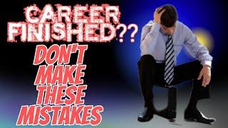 Don't make these mistakes|BIG Mistakes in JOB|PUNISHMENT FOR LIFE