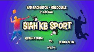 SAM Men Double - KB Siah & KC Lim vs BZ Ng & CK Lim 01 (17-Jun-23)