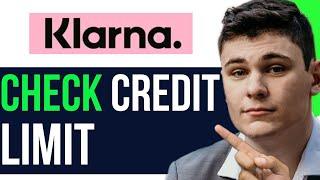 HOW TO CHECK KLARNA CREDIT LIMIT 20231 (FULL GUIDE)