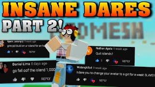 *INSANE ISLANDS DARES* PART 2! (I'M BROKE...) | ROBLOX ISLANDS.