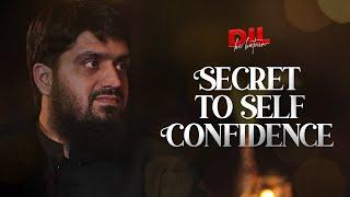 Secret to Self Confidence || Dil Ki Batein || Ep 06