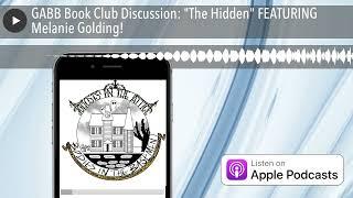 GABB Book Club Discussion: "The Hidden" FEATURING Melanie Golding!