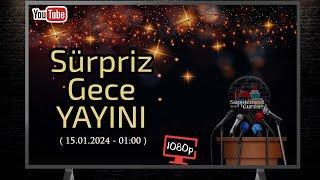 Gece sürpriz yayın (tekrarı yok, havadan sudan 40 dk kadar sohbet)