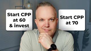 Starting CPP At 60 And Investing Vs. Starting CPP At 70