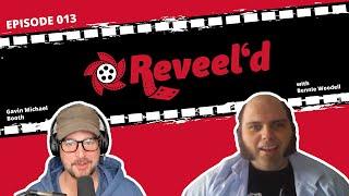 Reveel'd Episode 013 with Gavin Michael Booth & Special Guest Bennie Woodell | Animated Projects