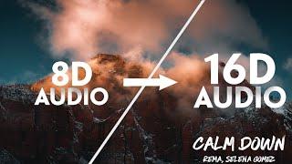 Rema, Selena Gomez - Calm Down [16D AUDIO | NOT 8D]