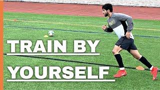 HOW TO TRAIN BY YOURSELF | Improve Your Football skill | Practice By Yourself