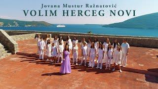 Volim Herceg Novi - Jovana Mustur Ražnatović