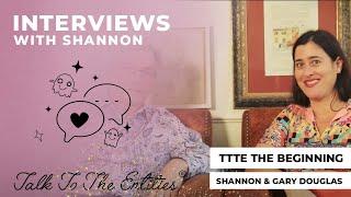 Talk to the the Entities  - The Beginning | Shannon O’Hara & Gary Douglas