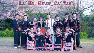 Kar Li, Tun Math & Nar Mee Shaw I LAˇ HUˍ HK’AWꞈ CAˇ YANˇ #2025 Lahu Song# Official MV ..