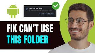 How To Fix Can't Use This Folder Error Android 13