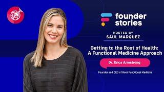 Getting to the Root of Health: A Functional Medicine Approach with Dr. Erica Armstrong, Founder a...