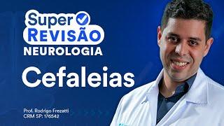 Cefaleias | Super Revisão de Neurologia