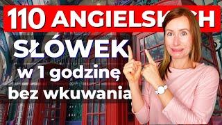 110 ANGIELSKICH SŁÓWEK w 1 godzinę - BEZ WKUWANIA