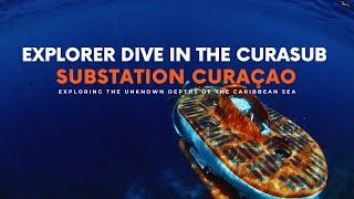 Curasub Explorer Dive with Substation Curaçao