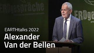 Alexander Van der Bellen | Austrian Federal President – EARTHtalks 2022 (synced)