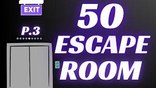 50 Escape Room P3 Code-5098-3576-2461