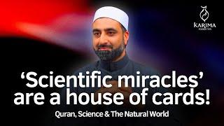 Science and the Quran: A Critique of Weak Arguments for the Truth | Shaykh Dr Sohaib Saeed