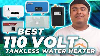 Best 110 Volt Tankless Water Heater [Top 5 Reviews in 2024]